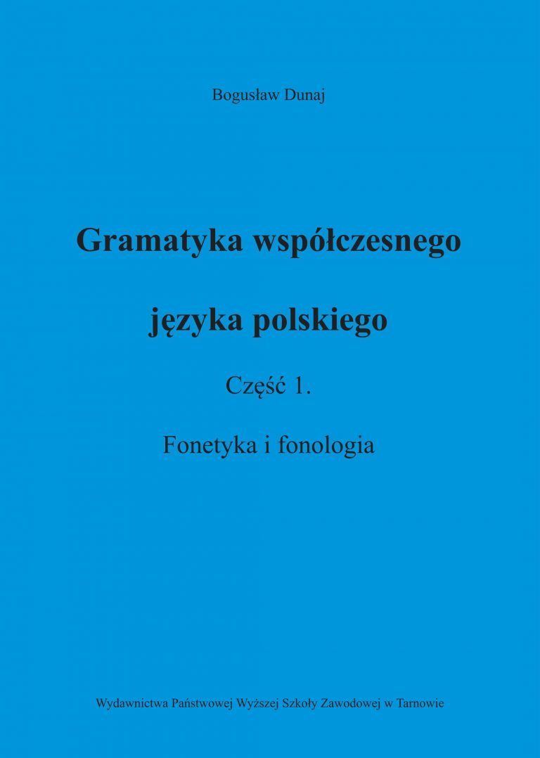 B. Dunaj, Gramatyka współczesnego języka polskiego, cz. I, Fonetyka i